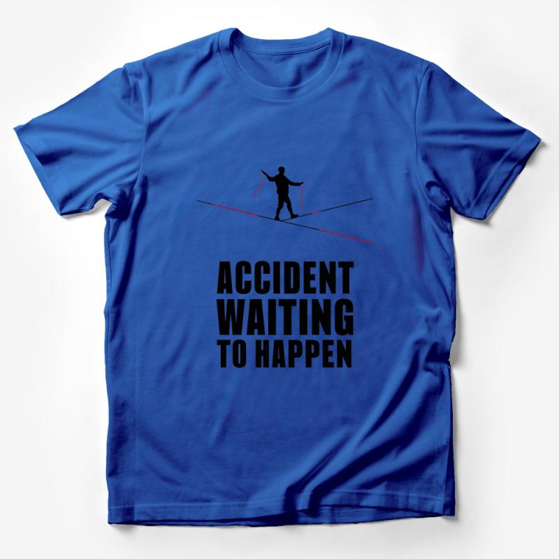 Funny Tightrope Walker Graphic Tee, Accident Waiting To Happen T-Shirt, Casual Unisex Shirt, Gift for Clumsy Friends, Unique Design Top Male T-Shirt