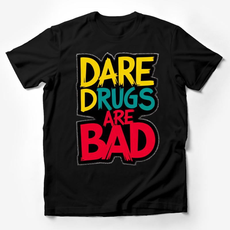 Dare To Say No T-Shirt, Bold Anti-Drugs Message, Colorful Statement Tee, Unisex Fashion Top Male T-Shirt