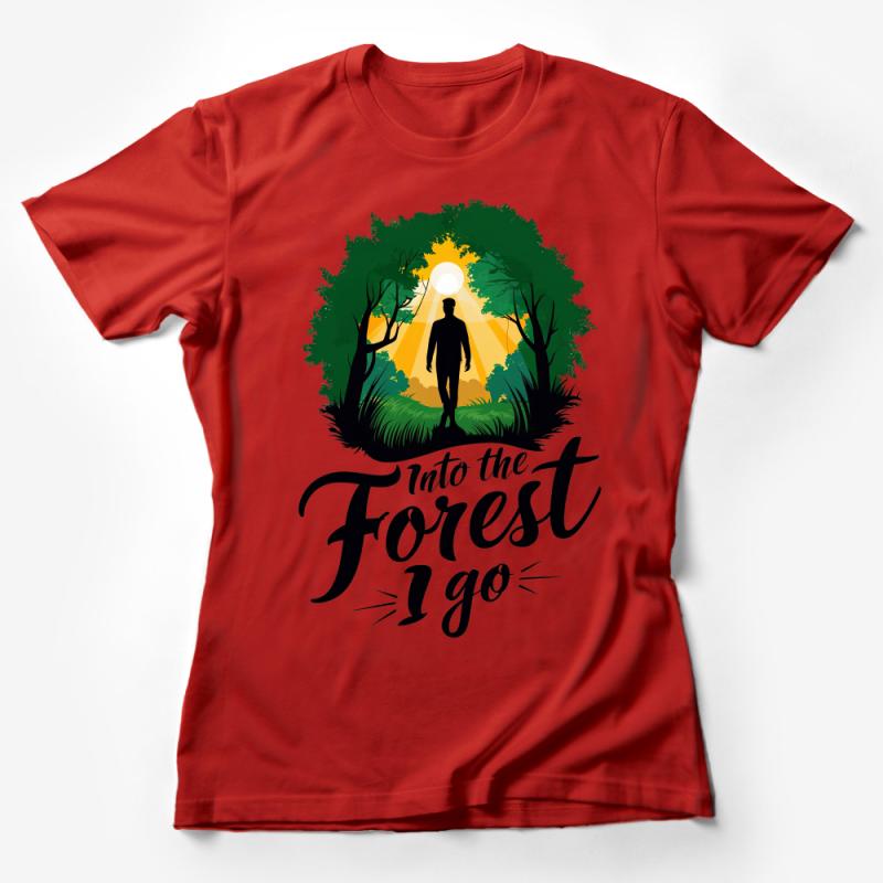 Into the Forest Hiking Shirt, Nature Lover Graphic Tee, Outdoor Adventure Unisex T-Shirt, Camping Enthusiast Gift Female T-Shirt