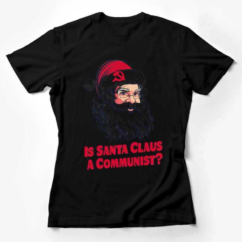 Unique Santa Claus Communist T-Shirt, Funny Christmas Political Tee, Unisex Holiday Gift Shirt, Questionable Santa Red Hat Top Female T-Shirt