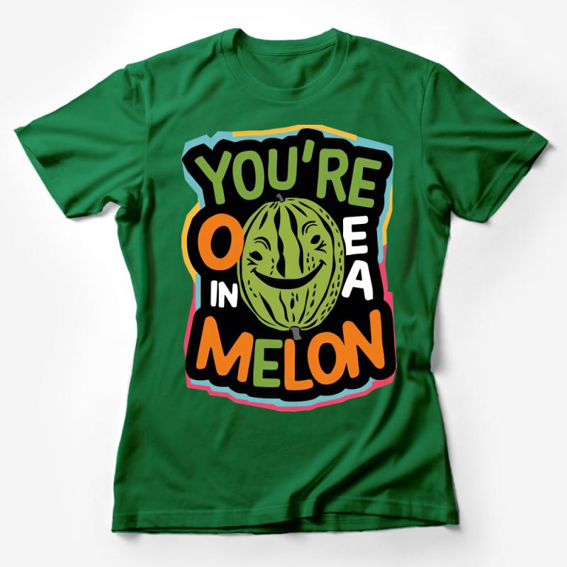 You're One in a Melon T-Shirt, Cute Watermelon Pun Tee, Summer Fruit Funny Shirt, Casual Graphic Tee for Her Female T-Shirt