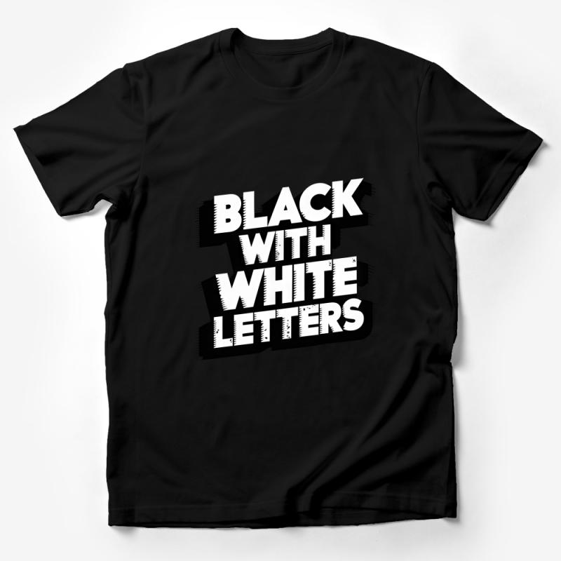 Trendy Black T-Shirt with Bold White Typography, Graphic Tee, Unisex Statement Shirt, Casual Streetwear, All Sizes Available Male T-Shirt