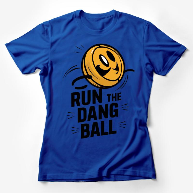 Men's Football Graphic Tee Run The Dang Ball - Casual Sports T-Shirt, Athletic Shirt, Game Day Tee, Sports Fan Gift Female T-Shirt