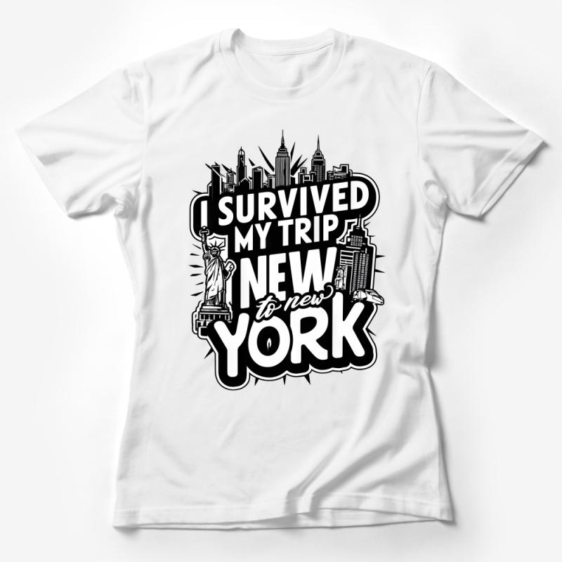 I Survived My Trip to New York Funny New York City Souvenir T-Shirt Female T-Shirt