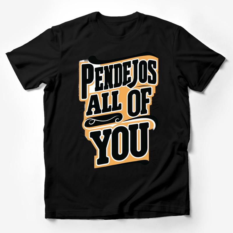 Funny Spanish Quote T-Shirt, Pendejos All Of You Graphic Tee, Unisex Casual Shirt, Retro Style Text Tee, Gift for Friends Male T-Shirt