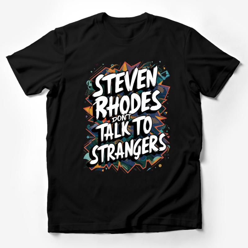 Retro Style Steven Rhodes Graphic Tee, Don't Talk to Strangers, Vintage Look T-Shirt, Unisex Casual Wear, Bold Streetwear Top Male T-Shirt