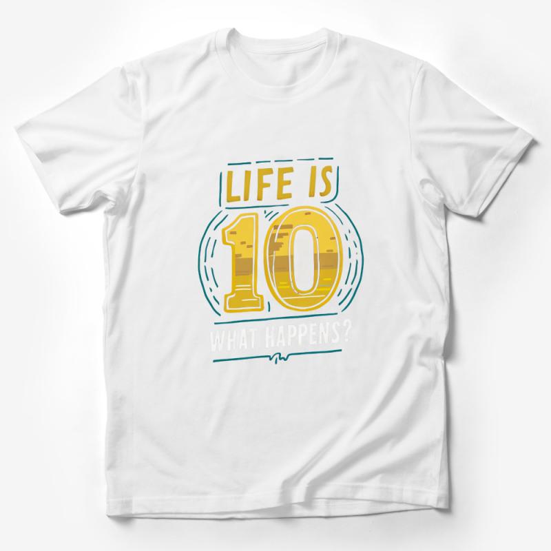 Life Is 10% What Happens T-Shirt, Inspirational Quote Tee, Unisex Positive Message Shirt Male T-Shirt