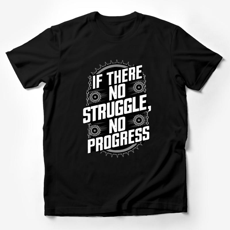 Inspirational Quote T-Shirt, If There No Struggle No Progress Motivational Tee, Grunge Style Gears Design, Unisex Shirt Gift Male T-Shirt