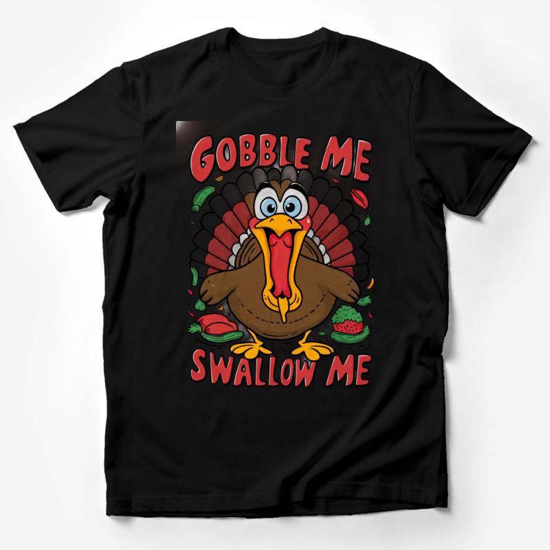 Funny Thanksgiving Turkey T-Shirt, Gobble Me Swallow Me, Holiday Feast Tee, Unisex Graphic Shirt, Thanksgiving Dinner Humor Top Male T-Shirt