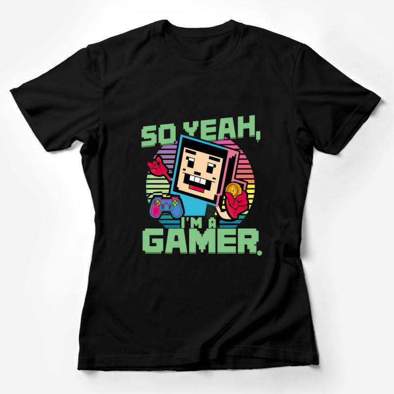 Gamer T-Shirt, Fun Gaming Tee, Retro Video Game Shirt, Pixel Art Top, Casual Geek Apparel, Unisex Game Lover Gift, Vibrant Colors Female T-Shirt