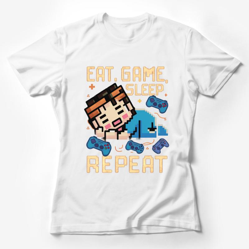 Pixelated Gamer T-Shirt, Eat Game Sleep Repeat, Cool Gaming Tee, Retro Video Game Shirt, Gift for Gamer, Unisex Graphic Tee Female T-Shirt