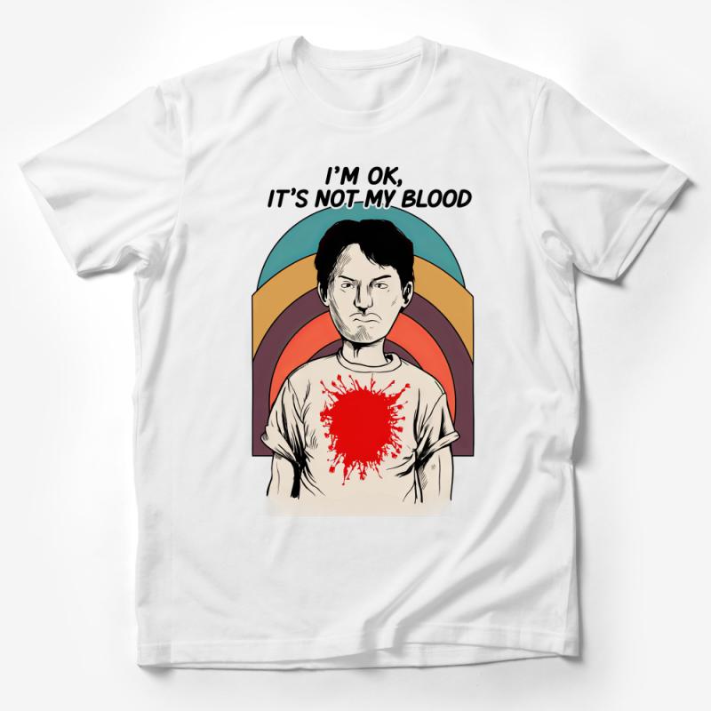 Novelty Graphic T-Shirt, Red Splatter Design, I'm OK, It's Not My Blood Tee Male T-Shirt